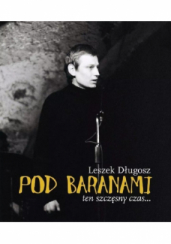 Pod Baranami Ten szczęsny czas