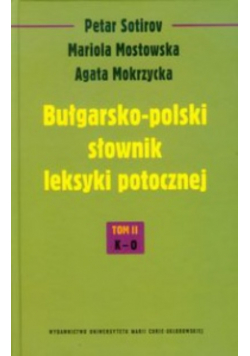 Bułgarsko - polski słownik leksyki potocznej Tom 2 K - O