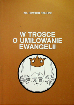 W trosce o umiłowanie Ewangelii