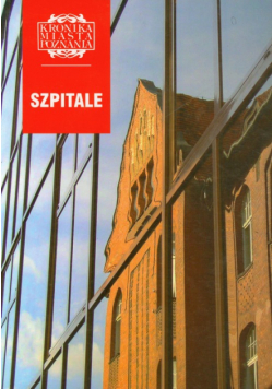 Szpitale Kronika Miasta Poznania 4/2007