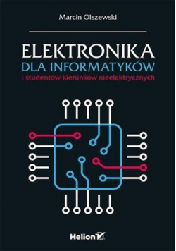 Elektronika dla informatyków i studentów kierunków nieelektrycznych