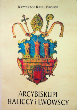 Arcybiskupi Haliccy i Lwowscy obrządku łacińskiego