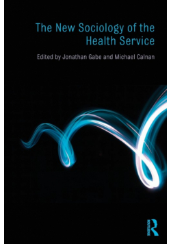 The New Sociology of the Health Service