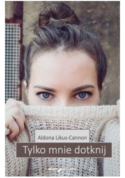 Tylko mnie dotknij