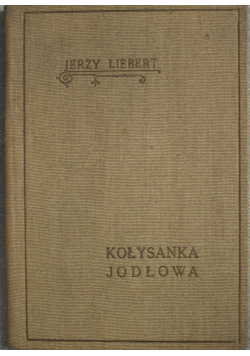 Kołysanka jodłowa 1932 r.