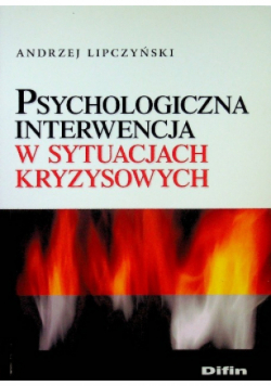 Psychologiczna interwencja w sytuacjach kryzysowych