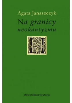 Na granicy neokantyzmu