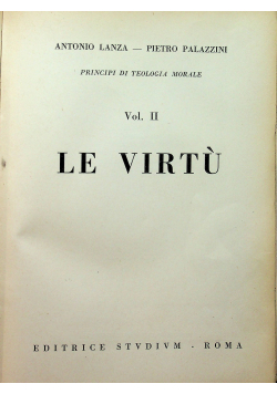 Principi di Teologia Morale VoI II Le Virtu