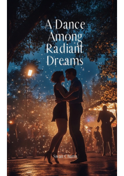 A Dance Among Radiant Dreams
