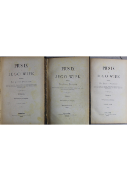 Pius IX i jego wiek 1880 r. 3 tomy