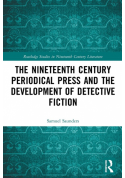 The Nineteenth Century Periodical Press and the Development of Detective Fiction