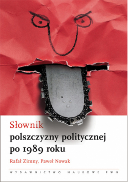 Słownik polszczyzny politycznej po 1989 roku.