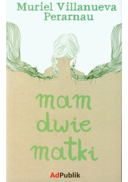 Mam dwie matki