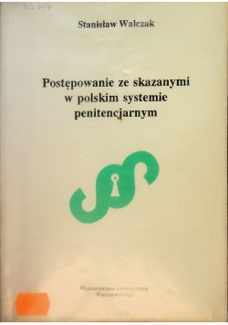 Postępowanie ze skazanymi w polskim systemie penitencjarnym