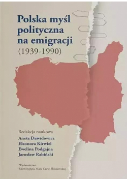 Polska myśl polityczna na emigracji (1939-1990)