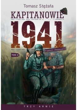 Kapitanowie 1941 Kryptonim ubezpieczalnia tom 2