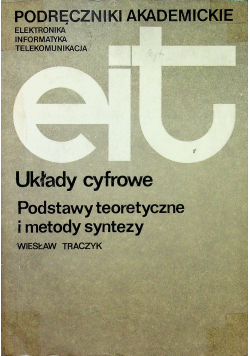 Układy cyfrowe Podstawy teoretyczne i metody syntezy