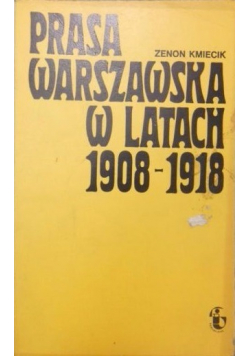 Prasa warszawska w latach 1908 1918