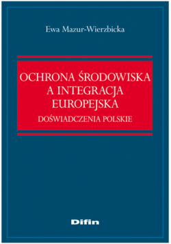 Ochrona środowiska a integracja europejska