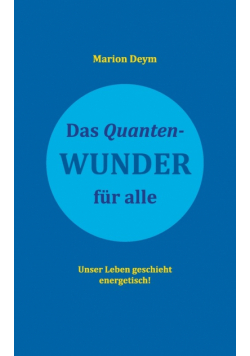 Das Quanten-Wunder