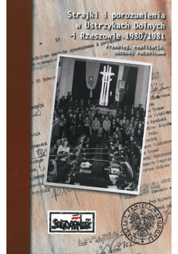 Strajki I Porozumienia W Ustrzykach Dolnych i Rzeszowie 1980 / 1981
