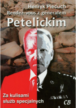 Rendez-vous z generałem Petelickim