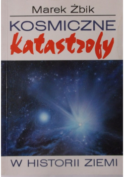 Kosmiczne katastrofy w historii ziemi