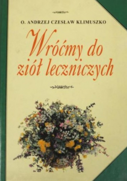 Wróćmy do ziół leczniczych