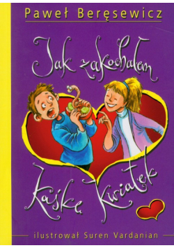 Jak zakochałem Kaśkę Kwiatek