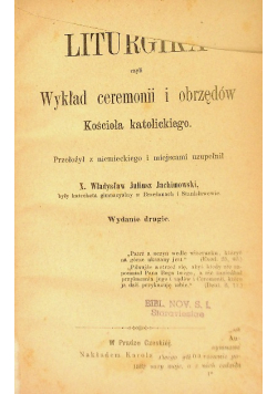Liturgika czyli Wykład ceremonii i obrzędów 1882 r.
