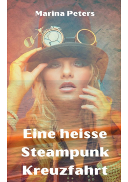Eine heisse Steampunk Kreuzfahrt