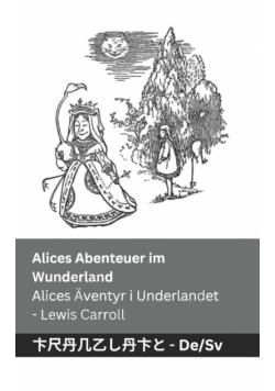 Alices Abenteuer im Wunderland  / Alices Äventyr i Underlandet