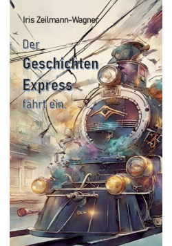 Der Geschichtenexpress fährt ein.