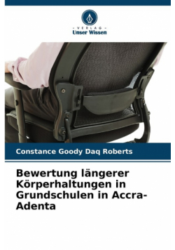Bewertung längerer Körperhaltungen in Grundschulen in Accra-Adenta