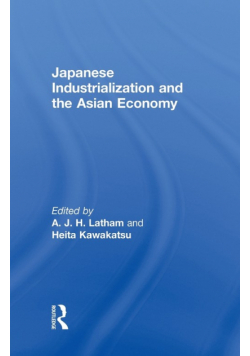 Japanese Industrialization and the Asian Economy