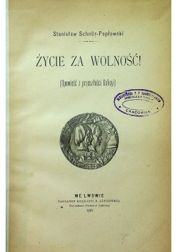 Życie za wolność 1897 r.