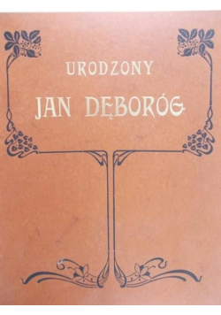Urodzony Jan Dęboróg