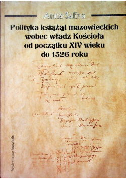 Polityka książąt mazowieckich wobec władz Kościoła od początku XIV wieku do 1526 roku