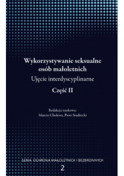 Wykorzystywanie seksualne osób małoletnich Część II