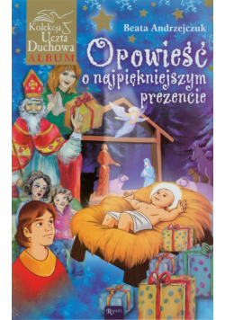 Opowieść o najpiękniejszym prezencie