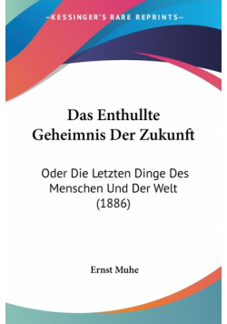 Das Enthullte Geheimnis Der Zukunft