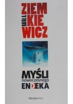 Myśli nowoczesnego endeka