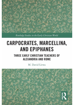 Carpocrates, Marcellina, and Epiphanes