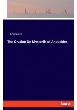 The Oration De Mysteriis of Andocides