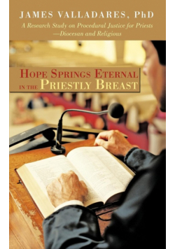 Hope Springs Eternal in the Priestly Breast