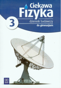 Ciekawa fizyka 3 Dziennik badawczy