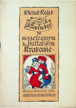 Baedeker po wszetecznym i hultajskim Krakowie