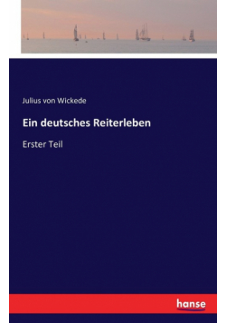 Ein deutsches Reiterleben