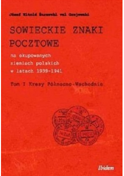 Sowieckie znaki pocztowe na okupowanych ziemiach polskich w latach 1939-1941 + Autograf Żurawskiego