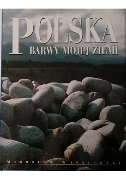 Polska Barwy mojej Ziemi